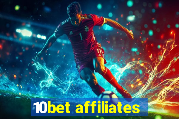 10bet affiliates